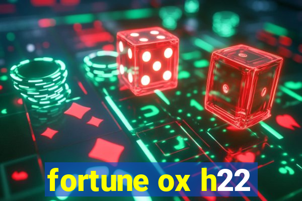 fortune ox h22